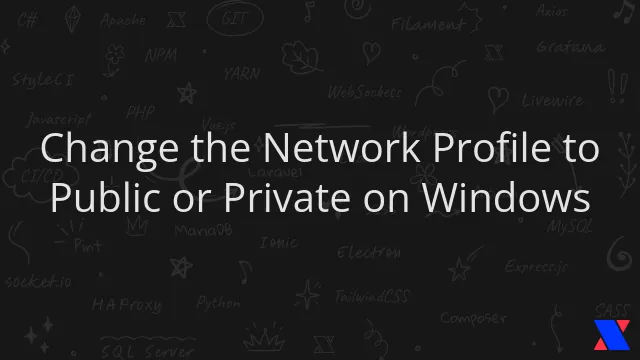 Change the Network Profile to Public or Private on Windows