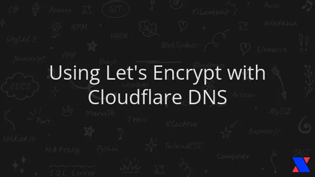 Using Let's Encrypt with Cloudflare DNS