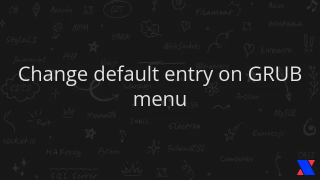 Change default entry on GRUB menu
