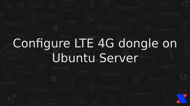 Configure LTE 4G dongle on Ubuntu Server