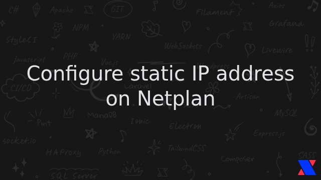 Configure static IP address on Netplan | sertxu.dev
